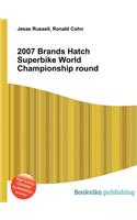 2007 Brands Hatch Superbike World Championship Round