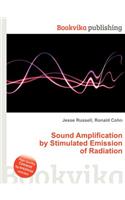 Sound Amplification by Stimulated Emission of Radiation
