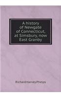 A history of Newgate of Connecticut, at Simsbury, now East Granby: (English)