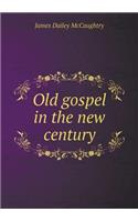 Old Gospel in the New Century