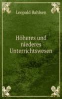 Hoheres und niederes Unterrichtswesen