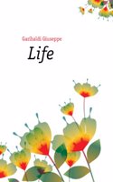 Life of Giuseppe Garibaldi