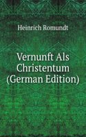 Vernunft Als Christentum (German Edition)