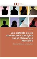 Les Enfants Et Les Adolescents D'Origine Ouest-Africaine a Marseille