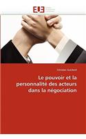 Le Pouvoir Et La Personnalité Des Acteurs Dans La Négociation