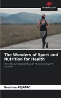 The Wonders of Sport and Nutrition for Health