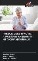 Prescrivere Ipnotici a Pazienti Anziani in Medicina Generale