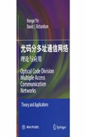 Optical code division multiple access communication networks theory and applications