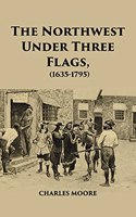North West Under Three Flags (1635-1795)