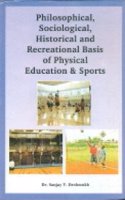 Philosophical sociological historical and recreational basis of physical education & sports