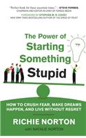 The Power of starting something stupid