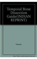 Temporal Bone Dissection Guide (INDIAN REPRINT)