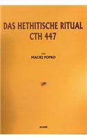 Das Hethitische Ritual Cth 447