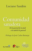 Comunidad sanadora: De la pastoral de la salud a la salud de la pastoral