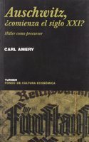 Auswitzch, Â¿comienza el siglo XXI?: Hitler como precursor