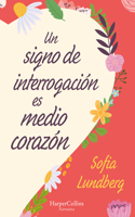 Signo de Interrogación Es Medio Corazón