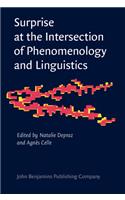 Surprise at the Intersection of Phenomenology and Linguistics