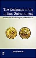 The Kushanas in the Indian Subcontinent: