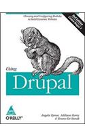 USING DRUPAL, 2/ED (COVERS DRUPAL 7)