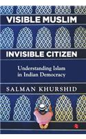 Visible Muslim, Invisible Citizen
