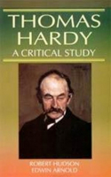 Thomas Hardy a Critical Study (Encyclopaedia of World Great Novelists)