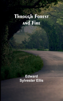 Through Forest and Fire