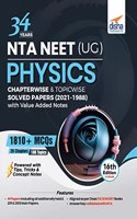 34 Years NTA NEET (UG) PHYSICS Chapterwise & Topicwise Solved Papers (2021 - 1988) with Value Added Notes 16th Edition