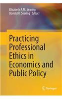 Practicing Professional Ethics in Economics and Public Policy