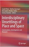 Interdisciplinary Unsettlings of Place and Space