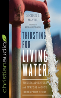 Thirsting for Living Water