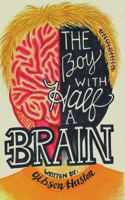 Boy with Half a Brain