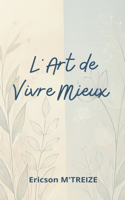L'Art de Vivre Mieux