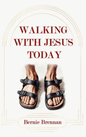 Walking with Jesus Today