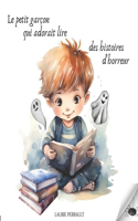 Le petit garçon qui adorait lire des histoires d'horreur