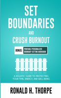 Set Boundaries and Crush Burnout