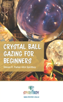 Crystal Ball Gazing for Beginners