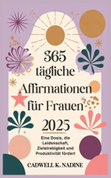 365 tägliche Affirmationen für Frauen 2025