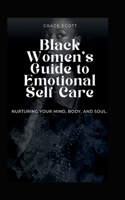Black Women's Guide to Emotional Self Care