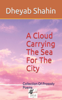 Cloud Carrying The Sea For The City