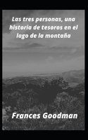 Las tres personas, una historia de tesoros en el lago de la montaña