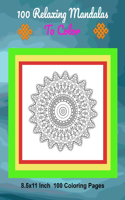 100 Relaxing Mandalas To Color