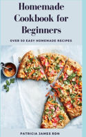 Homemade Cookbook for Beginners