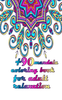 +90 mandala coloring book for adult relaxation