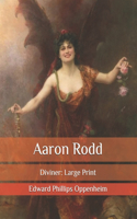 Aaron Rodd: Diviner: Large Print