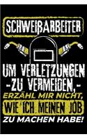 Schweißarbeiter Um Verletzungen Zu Vermeiden