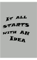 It All Starts with an Idea
