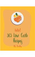 Hello! 365 Low Carb Recipes