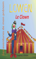 Lowen le Clown: Les aventures de mon prénom