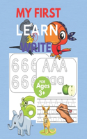 My First Learn to Write: Learn to Write Workbook, Practice for Kids with Pen Control, Line Tracing, Letters, and Numbers!