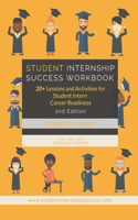 Student Internship Success Workbook (Student's Guide)